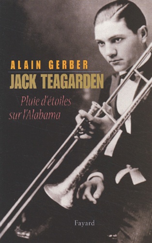 Jack Teagarden. Pluie d'étoiles sur l'Alabama