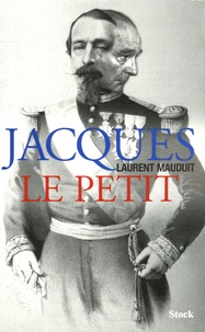 Laurent Mauduit - Jacques le Petit.