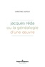 Christine Dupouy - Jacques Réda ou la généalogie d'une oeuvre.