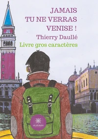 Jamais tu ne verras Venise !