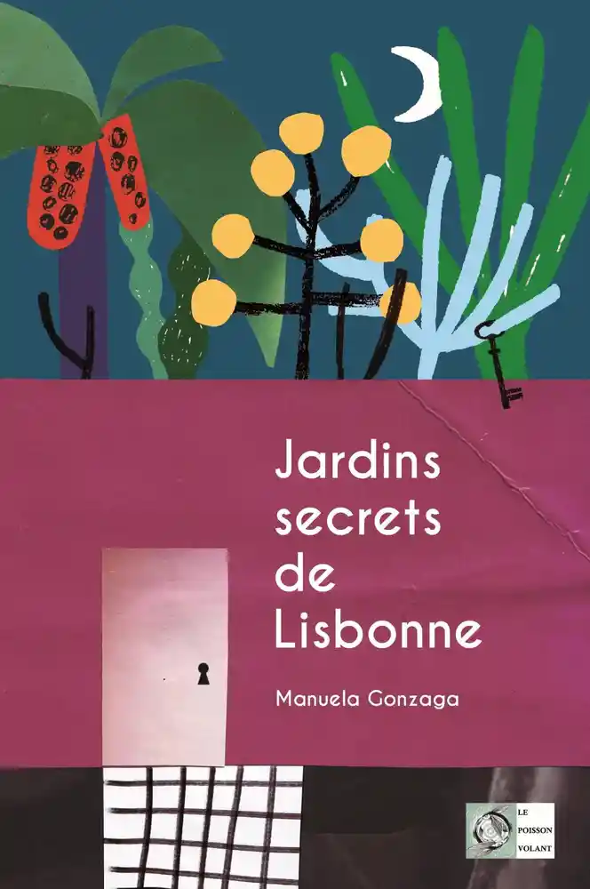 Jardins secrets de Lisbonne : roman