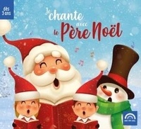  Arc-en-ciel - Je chante avec le Père Noël. 1 CD audio