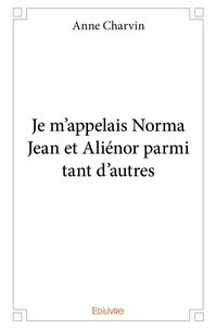 Je m'appelais Norma Jean et Aliénor parmi tant d'autres
