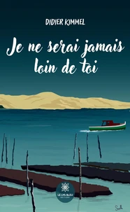 Je ne serai jamais loin de toi