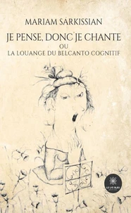 Je pense, donc je chante ou La Louange du belcanto cognitif