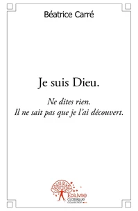 Je suis Dieu