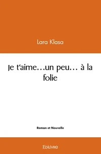 Je t'aime...un peu... à la folie