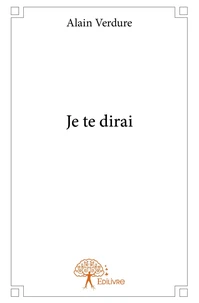 Je te dirai