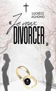 "Je veux divorcer"