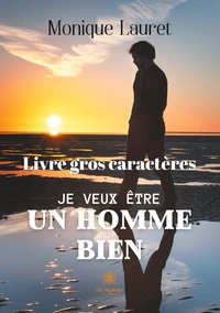 Je veux être un homme bien