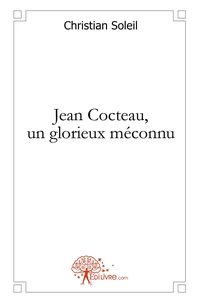 Jean Cocteau, un glorieux méconnu