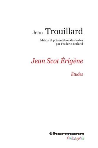 Jean Scot Erigène - Etudes de Jean Trouillard - Livre - Decitre