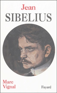 Marc Vignal - Jean Sibelius.