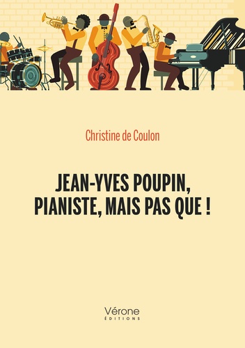 Christine de Coulon - Jean-Yves Poupin, pianiste, mais pas que !.