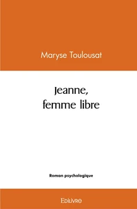 Jeanne, femme libre