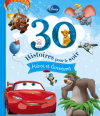  Hachette Jeunesse - 30 histoires pour le soir - Héros et Aventures.