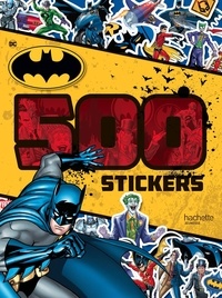  Hachette Jeunesse - 500 stickers Batman.