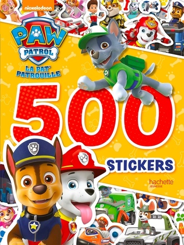  Hachette Jeunesse - 500 stickers La Pat' Patrouille.