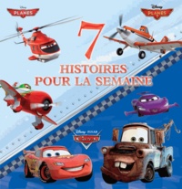  Hachette Jeunesse - 7 histoires pour la semaine - Cars, Planes, Planes 2.