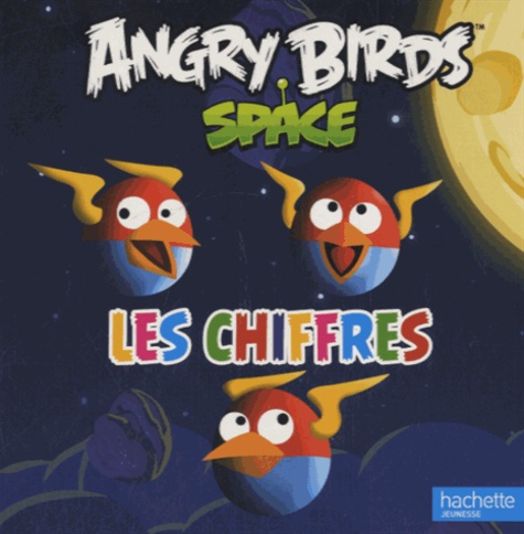  Hachette Jeunesse - Angry Birds Space - Les chiffres.