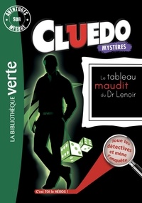  Hachette Jeunesse - Aventures sur mesure - Cluedo Tome 8 : Le tableau maudit du Dr Lenoir.