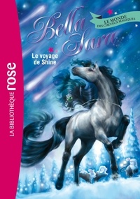  Hachette Jeunesse - Bella Sara Tome 8 : Le voyage de Shine.