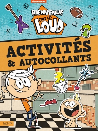 Bienvenue chez les Loud. Activités et autocollants