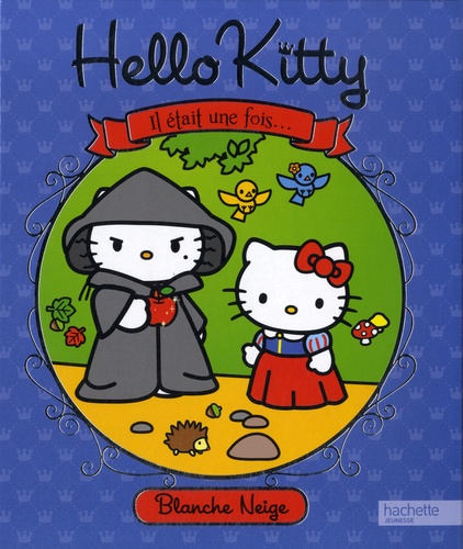  Hachette Jeunesse - Blanche Neige - Hello Kitty.