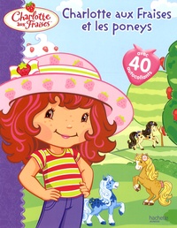  Hachette Jeunesse - Charlotte aux fraises et les poneys.