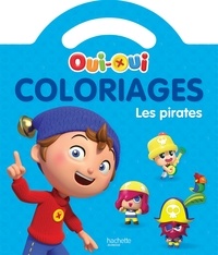  Hachette Jeunesse - Coloriages Oui-Oui les pirates.