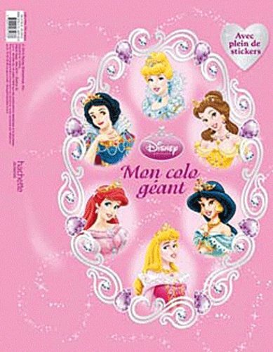  Hachette Jeunesse - Disney Princesse  : Mon colo géant.