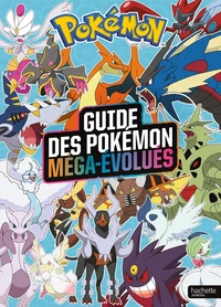 Guide des Pokémon méga-évolués