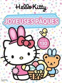  Hachette Jeunesse - Hello Kitty Joyeuses Pâques ! - Plus de 130 stickers.