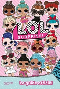  Hachette Jeunesse - L.O.L surprise ! - Le guide officiel.