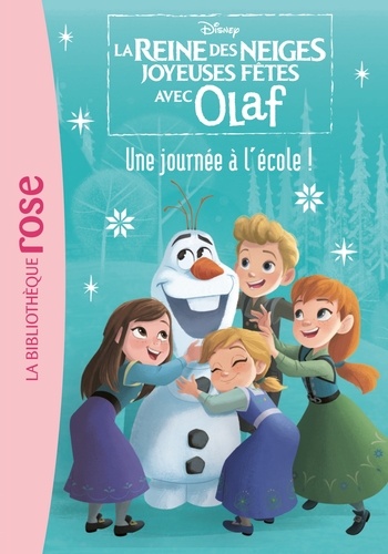 La reine des neiges joyeuses fêtes avec Olaf Tome 1 Une journée à l'école !