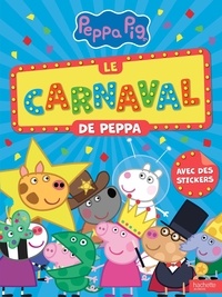  Hachette Jeunesse - Le carnaval de Peppa - Avec des stickers.
