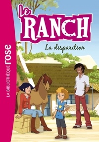  Hachette Jeunesse - Le ranch Tome 4 : La disparition.