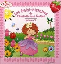 Les fraisi-histoires de Charlotte aux Fraises Tome 3