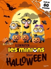  Hachette Jeunesse - Les Minions fêtent Halloween - Avec plus de 60 stickers.