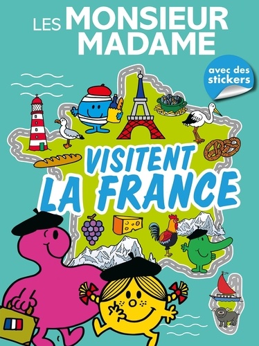 Les Monsieur Madame visitent la France. Avec des stickers
