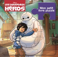  Hachette Jeunesse - Les nouveaux héros - Mon petit livre puzzle.