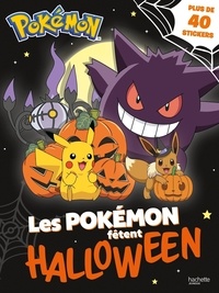  Hachette Jeunesse - Les Pokémon fêtent Halloween - Avec + de 40 stickers.