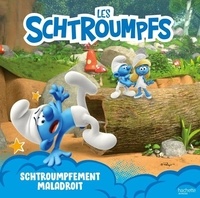  Hachette Jeunesse - Les Schtroumpfs  : Schtroumpfement maladroit.