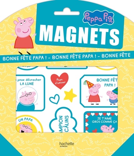  Hachette Jeunesse - Magnets Peppa Pig Bonne fête Papa !.