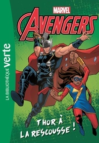  Hachette Jeunesse - Marvel Avengers Tome 1 : Thor à la rescousse !.