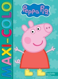  Hachette Jeunesse - Maxi-colo Peppa Pig.