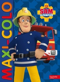  Hachette Jeunesse - Maxi-colo Sam le Pompier.