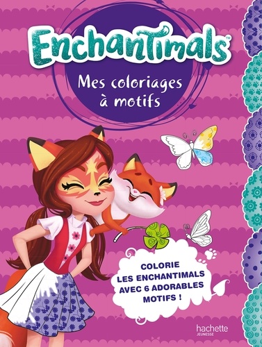  Hachette Jeunesse - Mes coloriages à motifs Enchantimals.