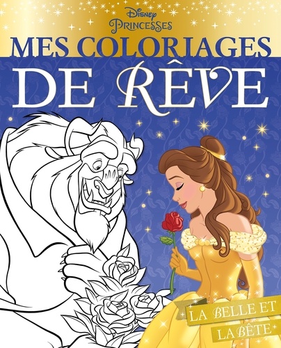  Hachette Jeunesse - Mes coloriages de rêve Disney Princesses - La Belle et la Bête.