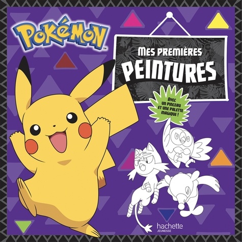  Hachette Jeunesse - Mes premières peintures Pokémon.